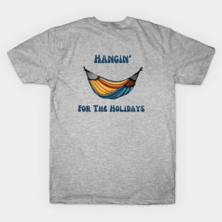 Hangin' for the Holidays T-Shirt